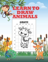 Learn To Draw Animals: Draw Step by step, With Precision & Scale, 8.5" x 11" Animals Drawing Book, Ages 4-8 B08WZMB4BK Book Cover