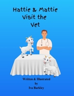Hattie & Mattie Visit the Vet B0FJY3PS26 Book Cover