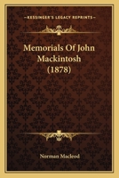 Memorials of John Mackintosh 135710118X Book Cover