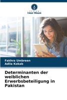 Determinanten der weiblichen Erwerbsbeteiligung in Pakistan (German Edition) 6206935566 Book Cover