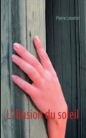 L'illusion du soleil 2810619816 Book Cover