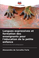 Langues expressives et formation des enseignants pour l'éducation de la petite enfance (French Edition) 6208276543 Book Cover