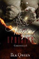 Vampire Uprising: Chronicle I B0DDJQ38QT Book Cover