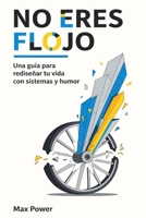 No Eres Flojo,: Eres un Sistema Ineficiente: El Manual del Arquitecto Consciente para una Vida de Alto Rendimiento (Spanish Edition) B0FQ5182DK Book Cover