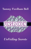 UnSpoken: UnVeiling Secrets B0B9VW5T92 Book Cover