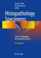 Histopathology Specimens: Clinical, Pathological and Laboratory Aspects 3319861425 Book Cover