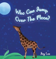 Who Can Jump Over The Moon? 1685152600 Book Cover