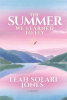 The Summer We Learned To Fly B0FL2V68YC Book Cover