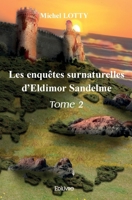 Les enquêtes surnaturelles d'Eldimor Sandelme - Tome 2 (French Edition) 2414602627 Book Cover