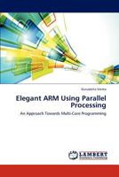 Elegant Arm Using Parallel Processing 3659273783 Book Cover
