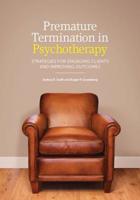 Premature Termination in Psychotherapy: Strategies for Engaging Clients and Improving Outcomes 1433818019 Book Cover