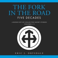 The Fork in the Road - Five Decades: A Boxed Set of Collected Short Stories, Volumes 1 to 5 B0FCMVZ79F Book Cover