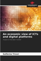 An economic view of ICTs and digital platforms 6207011449 Book Cover