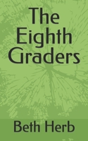 The Eighth Graders B09F14PVV6 Book Cover