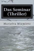 Das Seminar (Thriller): Investment-Banking Thriller 1475277547 Book Cover