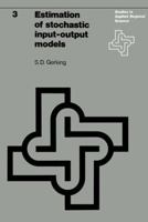 Estimation of Stochastic Input-Output Models: Some Statistical Problems (Studies in Applied Regional Science) 9020706284 Book Cover