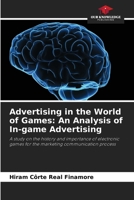 Advertising in the World of Games: An Analysis of In-game Advertising 6208194121 Book Cover