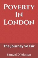 Poverty In London: The Journey So Far null Book Cover