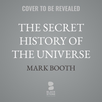 The Secret History of the Universe: How Ancient Wisdom Made the Modern World B0GKHNB3M2 Book Cover