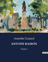 Antone Ramon: Tome 1 B0CDVQW2YC Book Cover