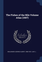 The fishes of the Nile Volume Atlas 1021575054 Book Cover