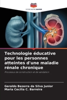 Technologie éducative pour les personnes atteintes d'une maladie rénale chronique (French Edition) 620769306X Book Cover