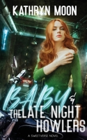 Baby & the Late Night Howlers 1959571028 Book Cover
