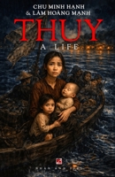 Thuy - A Life (softcover) B0G4TJ26LN Book Cover