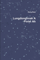 Lungdonghnak A Pinlei Ah 0359197213 Book Cover