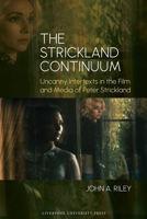 The Strickland Continuum: Uncanny Intertexts in the Film and Media of Peter Strickland 1836244967 Book Cover