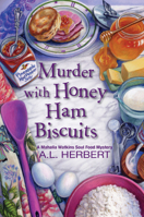 Murder with Honey Ham Biscuits 1496718011 Book Cover