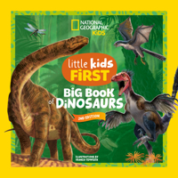 National Geographic Little Kids First Big Book of Dinosaurs, 2nd Edition B0H7VHRQ69 Book Cover