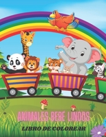 ANIMALES BEBÉ LINDOS - LIBRO DE COLOREAR B08HB9VJSX Book Cover