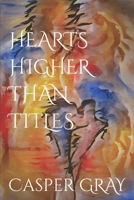 Hearts Higher Than Titles B0BFP89H69 Book Cover
