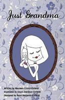 Just Grandma 1511503874 Book Cover