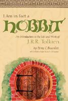 I Am in Fact a Hobbit: An Introduction to the Life and Works of J. R. R. Tolkien 086554851X Book Cover