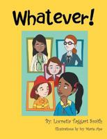 Whatever! 1477124004 Book Cover