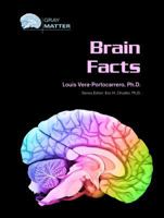 Brain Facts (Gray Matter) 0791089568 Book Cover