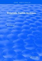 Enzymatic Peptide Synthesis 1315892731 Book Cover