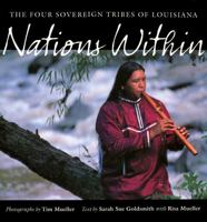 Nations Within: The Four Sovereign Tribes of Louisiana 0807128864 Book Cover