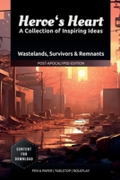 Heroe’s Heart – A Collection of Inspiring Ideas | Post-Apocalypse Edition: Story-Hooks and Adventure Prompts for Tabletop Roleplay and Stories (Pen & Paper | Tabletop | Rollenspiel) B0DZSZDFNR Book Cover