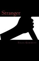 Stranger: Stranger Made By: Talia Garrett (10tally from Youtube) 1461119332 Book Cover