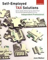 Self-employed Tax Solutions, 2nd: Quick, Simple, Money-Saving, Audit-Proof Tax and Recordkeeping Basics for the Independent Professional (Self-Employed Tax Solutions: Quick, Simple, Money-Saving,) 0762748907 Book Cover