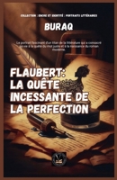 Flaubert: La quête incessante de la perfection (Encre Et Identité Portraits Littéraires) (French Edition) B0GY24SCPL Book Cover