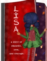 Lisa, a story of empathy, love, and courage 9915422032 Book Cover