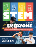 STEM Is for Everyone: Strategies for Engaging Multilingual Learners in the K–12 Classroom (Help multilingual learners thrive in STEM.) 196057406X Book Cover