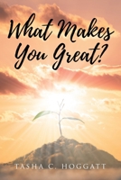 What Makes You Great? 1098077725 Book Cover