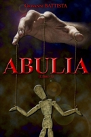 ABULIA B0C1J2MLQ1 Book Cover