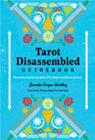 Tarot Disassembled Guidebook: Deconstructing the Symbols of the Major and Minor Arcana 157863864X Book Cover