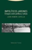 Impolíticos jardines: Ensayos sobre cultura y política 849879630X Book Cover